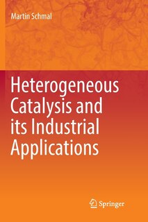 Front cover_Heterogeneous Catalysis And Its Industrial Applications