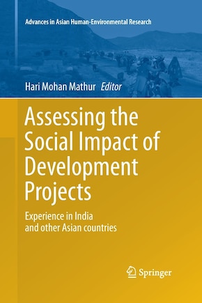 Assessing The Social Impact Of Development Projects: Experience In India And Other Asian Countries