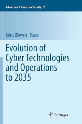 Evolution Of Cyber Technologies And Operations To 2035