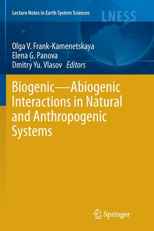Front cover_Biogenic-abiogenic Interactions In Natural And Anthropogenic Systems