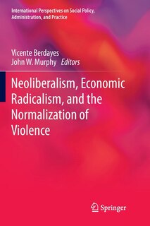 Couverture_Neoliberalism, Economic Radicalism, And The Normalization Of Violence