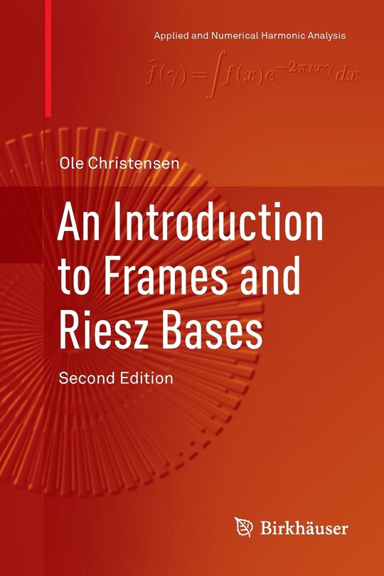 Front cover_An Introduction To Frames And Riesz Bases