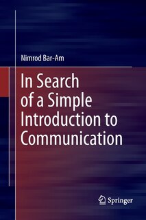 Couverture_In Search Of A Simple Introduction To Communication