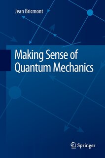 Front cover_Making Sense Of Quantum Mechanics