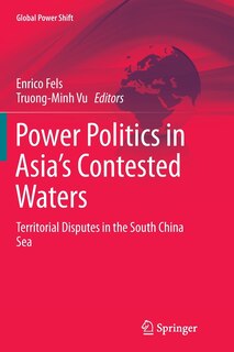 Front cover_Power Politics In Asia's Contested Waters