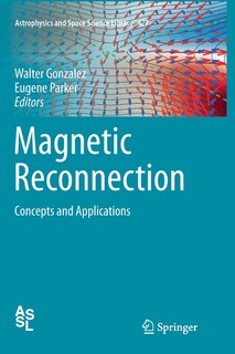 Magnetic Reconnection: Concepts And Applications