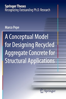 Front cover_A Conceptual Model For Designing Recycled Aggregate Concrete For Structural Applications