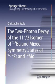 Couverture_The Two-photon Decay Of The 11-/2 Isomer Of 137ba And Mixed-symmetry States Of 92,94zr And 94mo