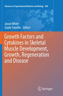 Couverture_Growth Factors And Cytokines In Skeletal Muscle Development, Growth, Regeneration And Disease