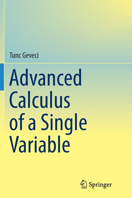 Front cover_Advanced Calculus Of A Single Variable