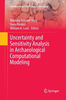 Front cover_Uncertainty And Sensitivity Analysis In Archaeological Computational Modeling