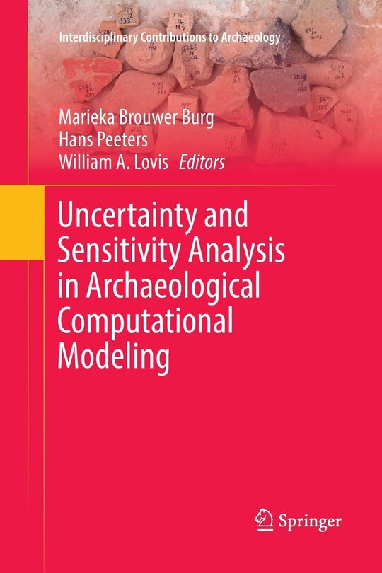 Front cover_Uncertainty And Sensitivity Analysis In Archaeological Computational Modeling