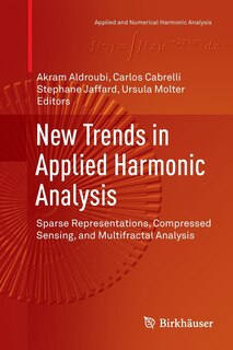 New Trends In Applied Harmonic Analysis: Sparse Representations, Compressed Sensing, And Multifractal Analysis