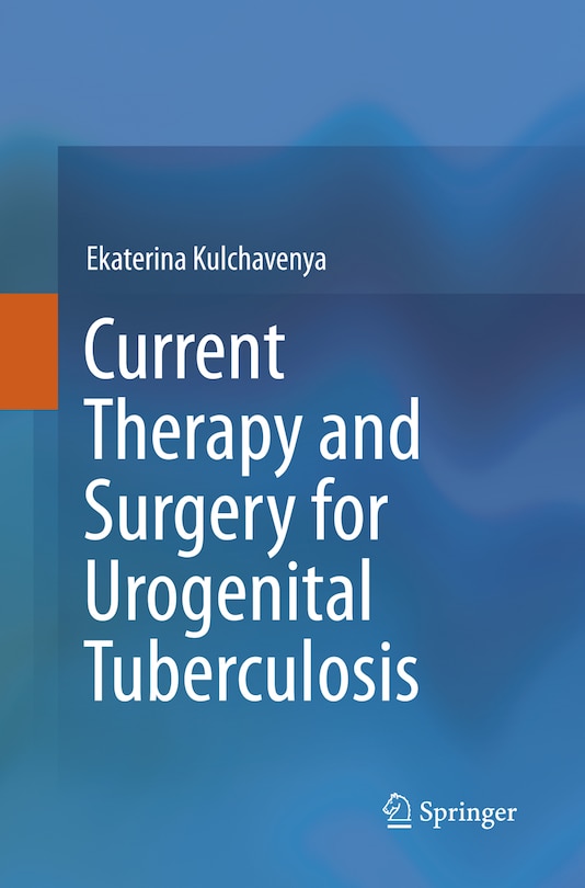 Front cover_Current Therapy And Surgery For Urogenital Tuberculosis