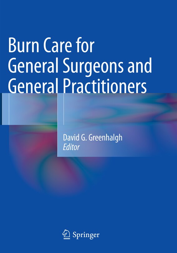 Front cover_Burn Care For General Surgeons And General Practitioners