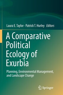 Front cover_A Comparative Political Ecology Of Exurbia