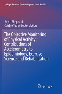 Front cover_The Objective Monitoring Of Physical Activity