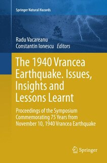 Couverture_The 1940 Vrancea Earthquake. Issues, Insights And Lessons Learnt