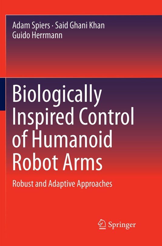 Front cover_Biologically Inspired Control Of Humanoid Robot Arms