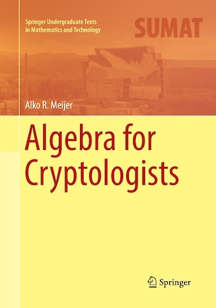 Algebra For Cryptologists