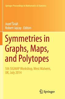 Front cover_Symmetries In Graphs, Maps, And Polytopes
