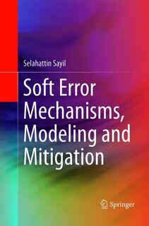 Couverture_Soft Error Mechanisms, Modeling And Mitigation