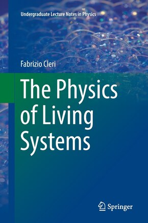 The Physics Of Living Systems