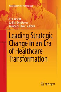 Front cover_Leading Strategic Change In An Era Of Healthcare Transformation