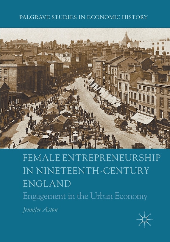 Front cover_Female Entrepreneurship In Nineteenth-century England