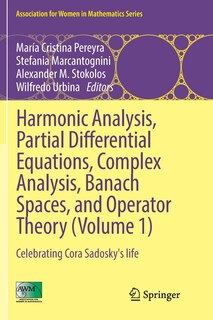 Couverture_Harmonic Analysis, Partial Differential Equations, Complex Analysis, Banach Spaces, And Operator Theory (volume 1)