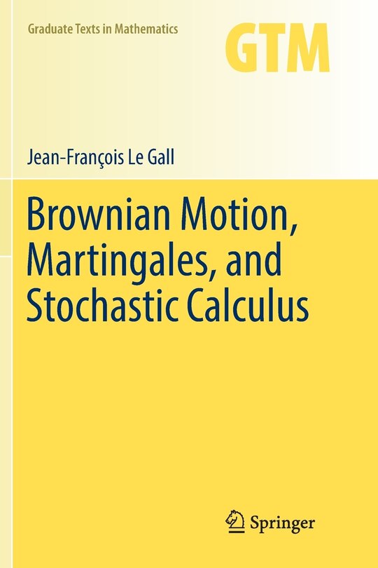 Front cover_Brownian Motion, Martingales, And Stochastic Calculus