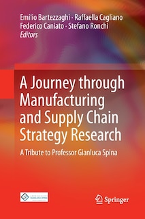 Front cover_A Journey Through Manufacturing And Supply Chain Strategy Research