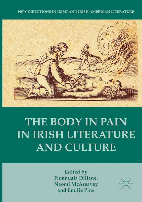 Front cover_The Body In Pain In Irish Literature And Culture