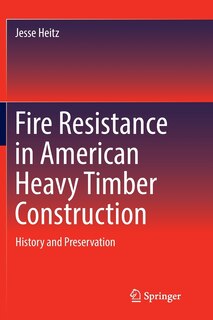 Front cover_Fire Resistance In American Heavy Timber Construction