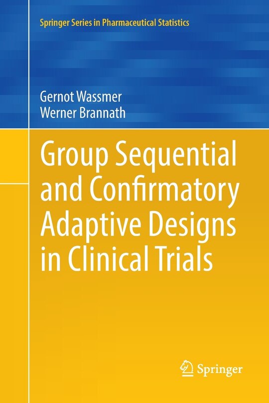 Front cover_Group Sequential And Confirmatory Adaptive Designs In Clinical Trials