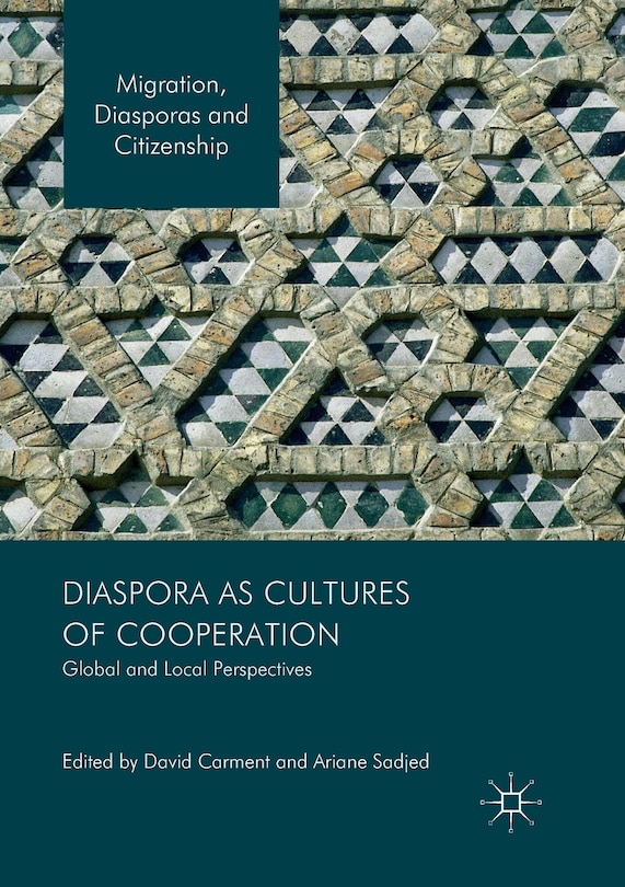 Diaspora As Cultures Of Cooperation: Global And Local Perspectives