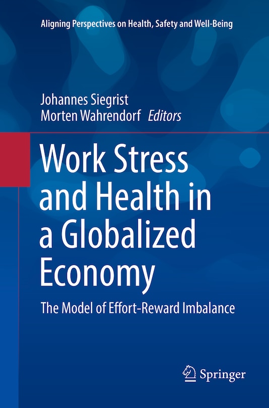 Front cover_Work Stress And Health In A Globalized Economy