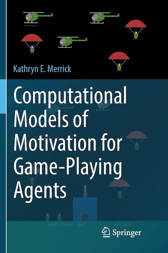 Front cover_Computational Models Of Motivation For Game-playing Agents