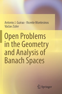 Front cover_Open Problems In The Geometry And Analysis Of Banach Spaces