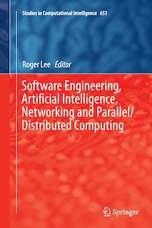 Front cover_Software Engineering, Artificial Intelligence, Networking And Parallel/distributed Computing