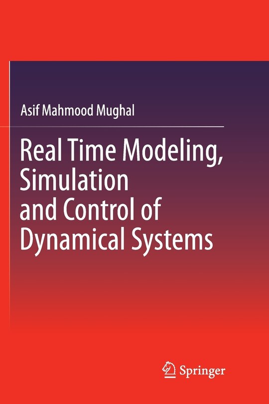 Front cover_Real Time Modeling, Simulation And Control Of Dynamical Systems