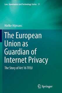 Front cover_The European Union As Guardian Of Internet Privacy