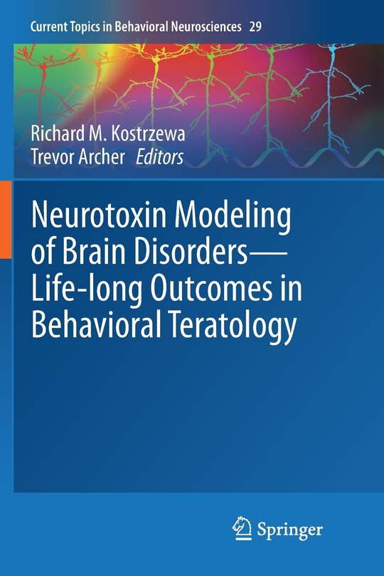Couverture_Neurotoxin Modeling Of Brain Disorders - Life-long Outcomes In Behavioral Teratology