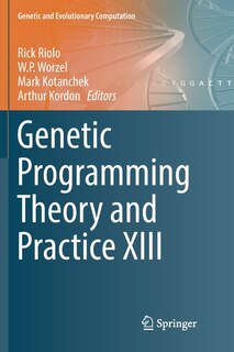 Front cover_Genetic Programming Theory And Practice Xiii