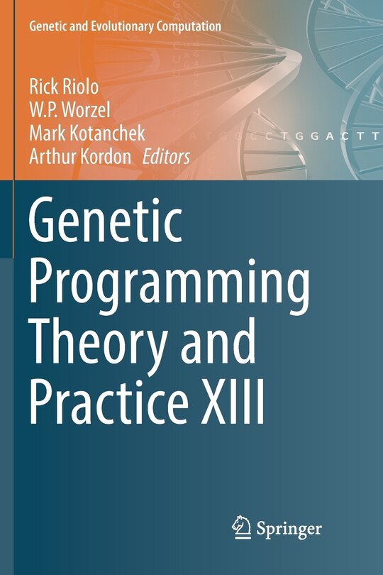 Front cover_Genetic Programming Theory And Practice Xiii