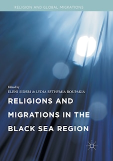 Front cover_Religions And Migrations In The Black Sea Region
