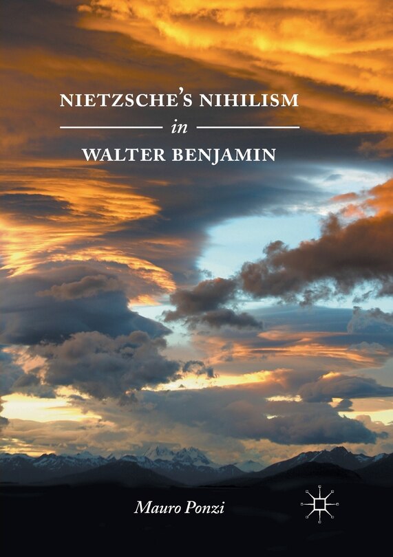 Front cover_Nietzsche's Nihilism In Walter Benjamin
