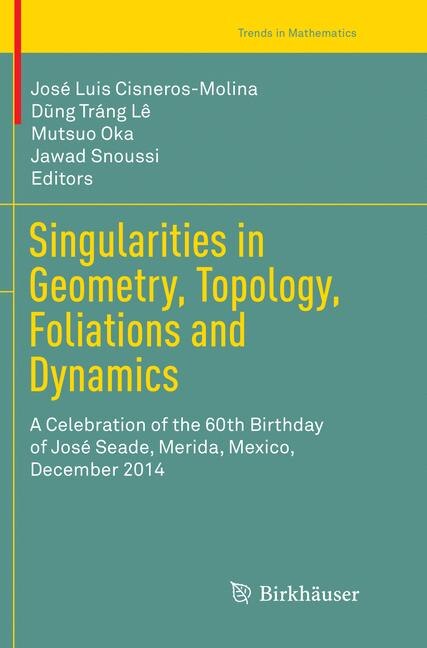 Front cover_Singularities In Geometry, Topology, Foliations And Dynamics
