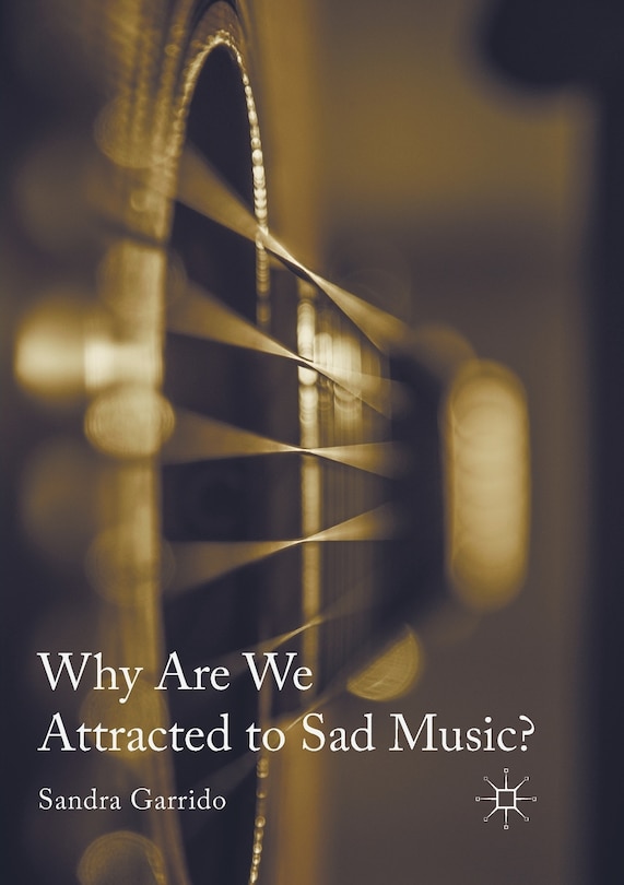 Couverture_Why Are We Attracted To Sad Music?