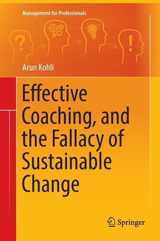 Front cover_Effective Coaching, And The Fallacy Of Sustainable Change